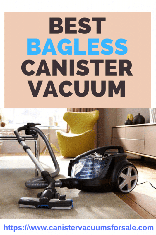 7 Best Bagless Canister Vacuum Reviews